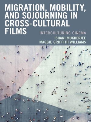 cover image of Migration, Mobility, and Sojourning in Cross-cultural Films